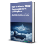 eBook Cover How to Master Sleep Hygiene and Get Quality Rest